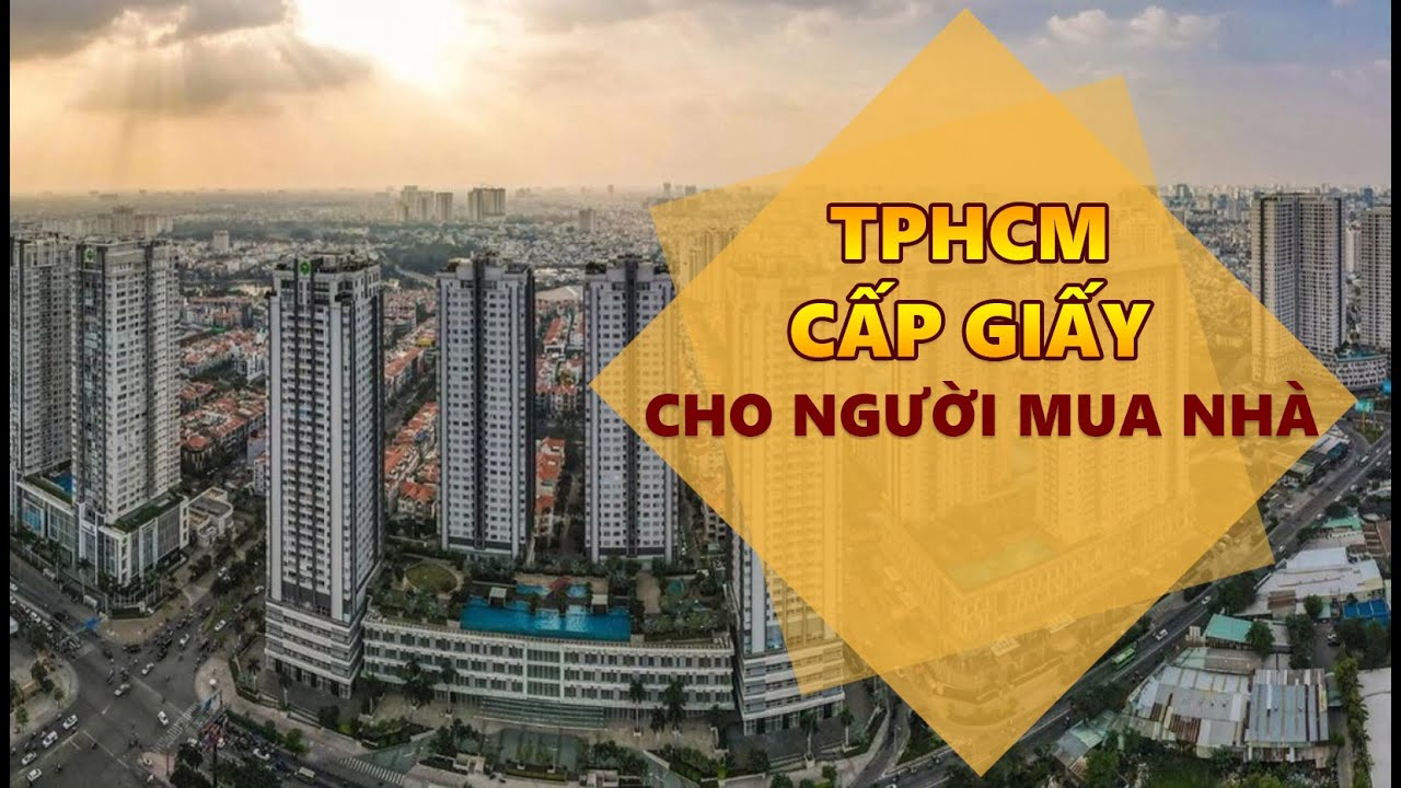 TP.HCM đẩy nhanh tiến độ cấp giấy chứng nhận cho người mua nhà